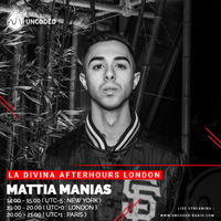 LA DIVINA Radioshow #EP05 - Mattia Manias ( Guest Mix ) by La Divina Afterhours London Radioshow