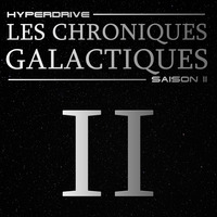 Saison 2 - Ep. 2/7 - Echange de bons procédés by Les Chroniques Galactiques