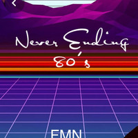 NEVER ENDING 80'S by FMN Mix