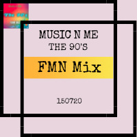 MUSIC N ME - THE 90's FMN Mix by FMN Mix