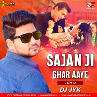 Sajan Ji Ghar Aaye (Remix) Dj JYK (RemixFun.In) by Remixfun.in