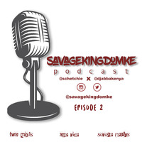 SKP EP 2 by Savagekingdompodcast