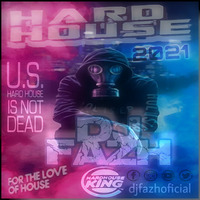 Hard House Mixed By : Dj Fazh