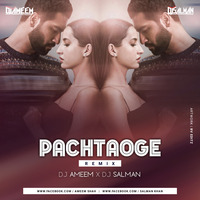Pachtaoge DJ Ameem 8319436873 by Ameem Shah