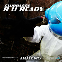 Clubbasse - R U Ready ★ FREE DOWNLOAD NOW ★ by clubbasse