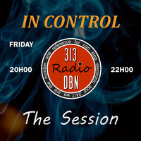 313 DBN Radio - Black Alley - In Control Sessions (Friday February 01. 2019) by 313 DBN Radio
