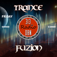 313 DBN Radio - Transe Fuzion hosted by Exotic Intercourse (February 2019) by 313 DBN Radio