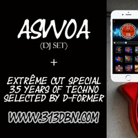 313 DBN Radio - Extreme Cut - ASWOA + 35 Years of Techno by D-Former (Saturday March 18. 2019) by 313 DBN Radio