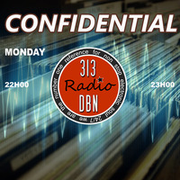 313 DBN Radio - Confidential (Monday March 25. 2019) by 313 DBN Radio