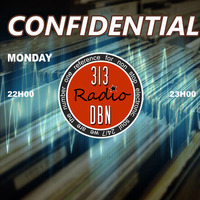 313 DBN Radio - CONFIDENTIAL - Hosted by Tom &amp; K-Rim (Samedi 05 Octobre 2019) by 313 DBN Radio