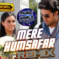 Mere Humsafar Remix | Tulsi Kumar | Mithoon | All Is Well by MNS