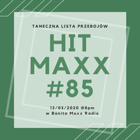 Lista Hitmaxx w Banita Maxx Radio -Notowanie  85 by BanitaMaxx Radio Official