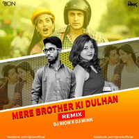 Mere Brother Ki Dulhan(Remix) - Dj Rion x Dj Mink by Music Channel