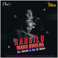 Rangilo Maro Dholna(Remix) - Dj Rion x Dj B.sen by Music Channel