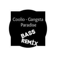 Coolio - Gangsta Paradise (BASS  REMİX) by Serhat Bayram
