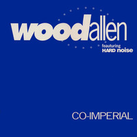4006 - Co-Imperial (Lelewel Mix) - Wood Allen feat. Hard Noise by Radio Mixes&Remixes