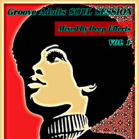 Deep Effects Pres Groove Adults Soul Session by Deep Effects