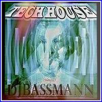 DjBassmann - Time for Tech House Baby by Bassmann