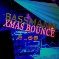 Bassmann - XMAS BOUNCE 2022 by Bassmann