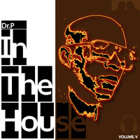 In the House Vol.5 - mixed by Dr.P by Paul Dr. P Tarvis