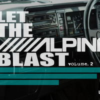 Let the Alpine Blast Vol.2 - mixed by Dr.P by Paul Dr. P Tarvis