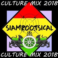 Siamrootsical Culture Mix 2018 by Paul Rootsical