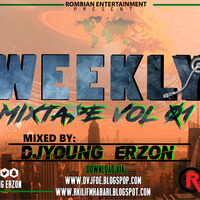WEEKLY_MIXTAPE_VOL_001 BY DJYOUNG_ERZON by Dj Erzon