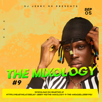 THE MIXOLOGY #9 - THE MIRAGE_DJ_JERRY_KE by DEEJAY JERRY KE