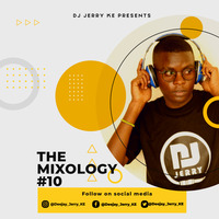 THE MIXOLOGY #10 - OKTOBA FEST_DJ JERRY KE by DEEJAY JERRY KE