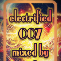 Electrified 007 Mixed By Sea-be by Soul Diaries