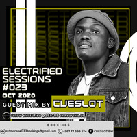 Electrified 023 Guest Mix By Cueslot by Soul Diaries