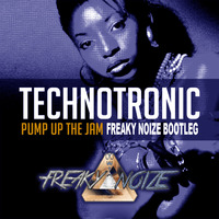 Technotronic - Pump Up The Jam (Freaky Noize Bootleg) by FREAKY NOIZE