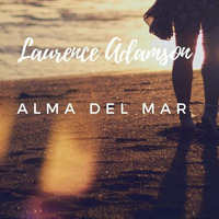 Laurence Adamson - Alma Del Mar by Laurence Adamson