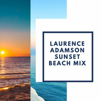 Laurence Adamson Sunset Beach Mix by Laurence Adamson