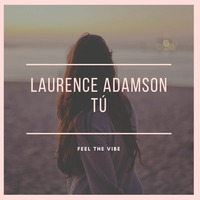 Laurence Adamson - Tú by Laurence Adamson