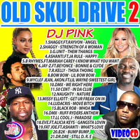 Dj Pink The Baddest - Old Skul Drive vol.2 (Pink Djz) by PINK SUPREME ENTERTAINMENT