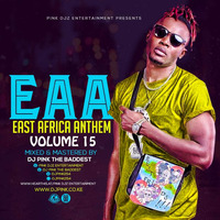Dj Pink The Baddest - East Africa Anthem Vol.15 (Pink Djz) by PINK SUPREME ENTERTAINMENT
