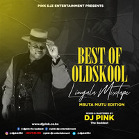 !!!Dj Pink The Baddest - Best Of Oldskool Lingala Mixtape (Mbuta Mutu Edition) Pink Djz by PINK SUPREME ENTERTAINMENT