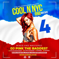 !!!Dj Pink The Baddest - Cool n Nyc Rnb Mixtape Vol.4 (Pink Djz) by PINK SUPREME ENTERTAINMENT