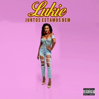 Lukie - Estou Amarrada Em Ti by Hassan Djudjo