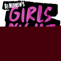 Girls Night in (Twerk Tease) Vol.1 by D.j. Nephew