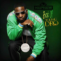 Best Of Young Dro by D.j. Nephew