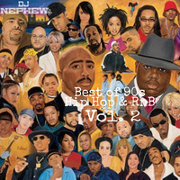 Best of 90's Hip Hop n R&B Vol.2 by D.j. Nephew