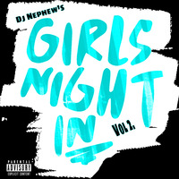 Dj Nephew's Girls night in vol.2 by D.j. Nephew