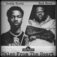 Dj Nephew's Tales From The Heart feat. Roddy Ricch &amp; Rod Wave by D.j. Nephew