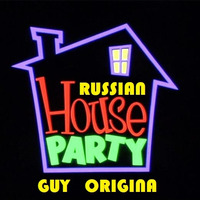 Guy Origina Pres. The Russian Tribute House Party Release Part II by GUY ORIGINA