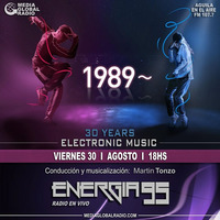 Energia 95 - Viernes 30 de Agosto - 1989 - Segunda Parte - 30 Years Electronic Music by ENERGIA95 - 2019