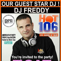 THE OFFICIAL TGIF PARTY WITH DJ FREDDY ON HOT 106 FM EDM House by Freddy Lopez