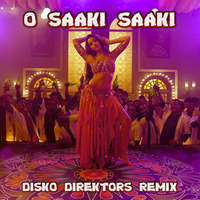 O Saaki Saaki (Disko Direktors Remix) by Disko Direktors