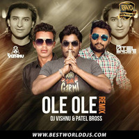 Ole Ole (Remix )- DJ Vishnu  Patel Bross.mp3 by BestWorldDJs Official